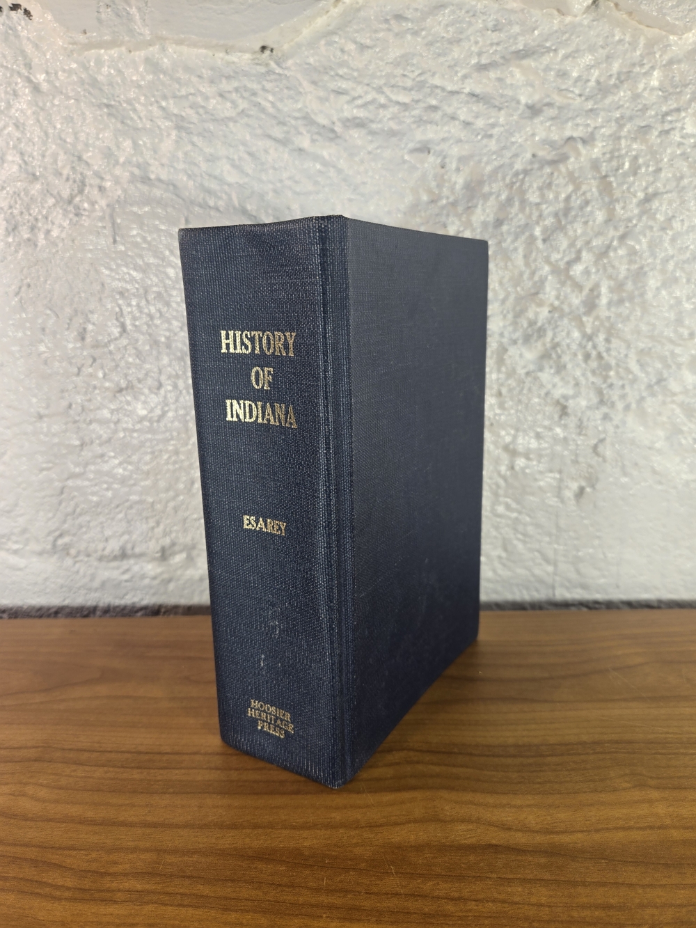 A History of Indiana From Its Exploration to 1850 Logan Esarey, Ph.D. Hardcover